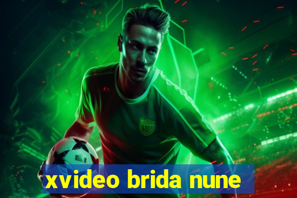 xvideo brida nune